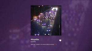#doyalike - full version of tik tok sound - kazeWIW - sped up + reverb + no verses
