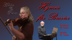 Heike&Peter - "Hymne für Bravier" (Peter Weltner) mit Gedicht (Heike)