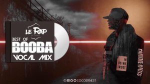 Booba 9.2i | Mixtape 2020 #6| Podcast Rap Français By Coco Ernest