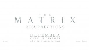 Матрица 4 Воскрешение фильм смотреть трейлер