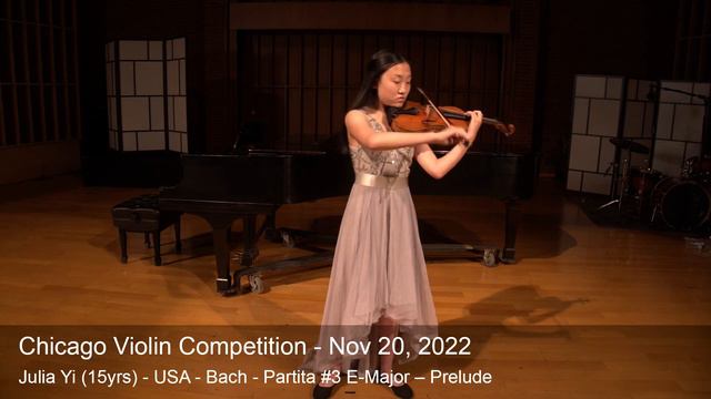 Chicago Violin Competition 2022 - Julia Yi (15yrs) - USA - Bach - Partita #3 E-Major – Prelude