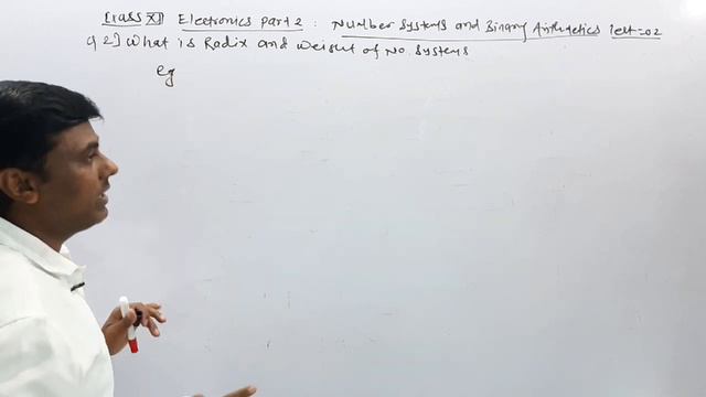 Number Systems & Binary Arithmetic 02/ Radix/Base/Weight of number Systems