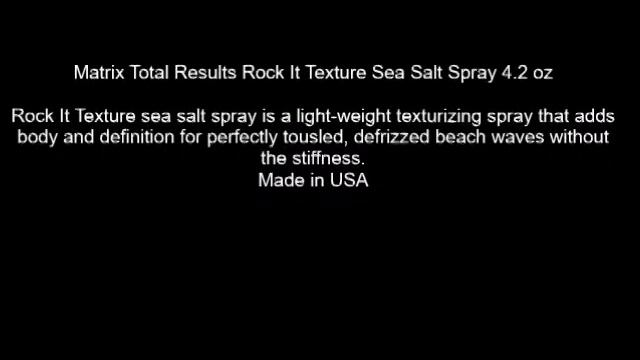 Matrix Total Results Rock It Texture Sea Salt Spray 4 2 oz смотреть онлайн
