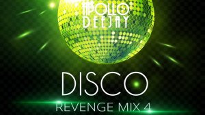 APOLLO DEEJAY – DISCO REVENGE MIX 4 [PREVIEW]