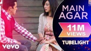Main Agar Full Song - Tubelight-Salman Khan- Sohail Khan-Pritam-Atif Aslam-Kabir Khan