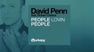 David Penn  Ft. Robert Owens - People Lovin' People (Original Mix)