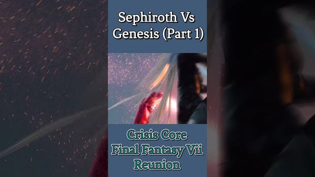 Sephiroth Vs Genesis (Part 1) | Crisis Core Final Fantasy Vii Reunion  #sephiroth #genesis