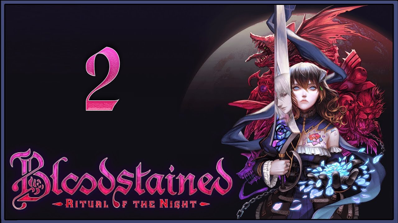 Bloodstained: Ritual of Night ★ Стрим 2 — Башня драконов