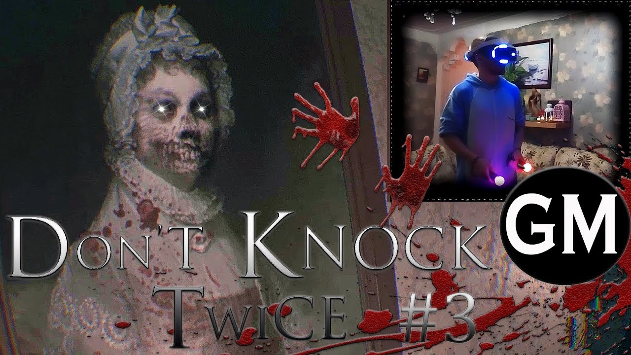 DON'T KNOCK TWICE VR / Первый настоящий скример #3 ( прохождение Не Стучи Дважды ВР)