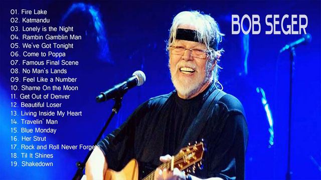 Bob Seger Greatest Hits Collection | Best Songs Of Bob Seger смотреть онлайн