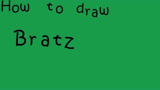 how to draw bratz смотреть онлайн