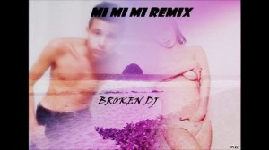 mi mi mi remix by Broken Dj