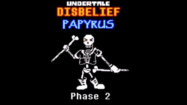 Undertale disbelief Papyrus OST 1-3 phase смотреть онлайн
