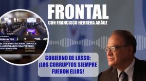 GOBIERNO DE LASSO: ¡LOS CORRUPTOS SIEMPRE FUERON ELLOS!