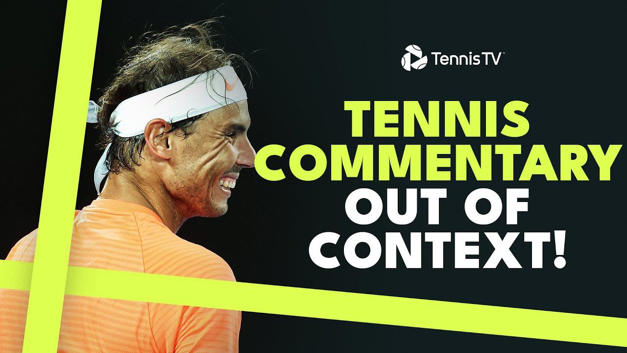 Tennis Commentary Out Of Context: Part 2