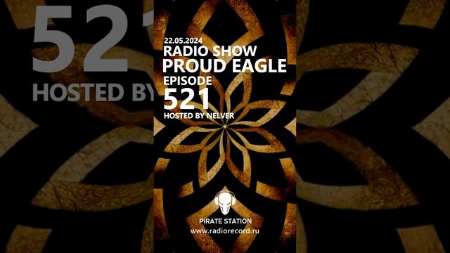 Nelver - Proud Eagle Radio Show #521 ... #shorts