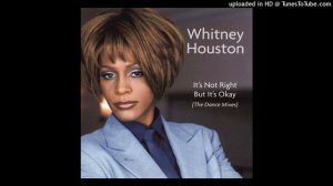 Whitney Houston - Its Not Right But Its Okay (Dance Mix) 1998 HD