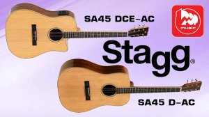 Акустическая гитара STAGG SA45 D-AC и ее электроакустическая версия STAGG SA45 DCE-AC