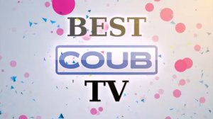 Best coub TV # 8 / Крутой куб /  Подборка приколов [ ПОДБОРКА КУБОВ ].