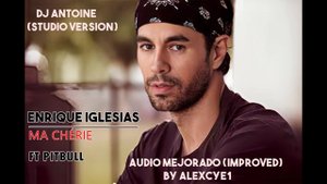 Enrique Iglesias & Pitbull- Ma Chérie DJ ANTOINE (STUDIO VERSION 2024)