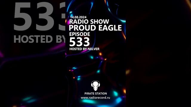 Nelver - Proud Eagle Radio Show #533 ... #shorts