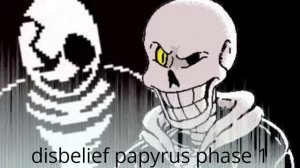 disbelief papyrus phase 1 soundtrack (fanmade)