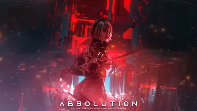 ABSOLUTION - Cyberpunk / Dark Clubbing / Midtempo Bass / Dark Electro  / EBM Mix