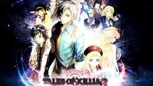 Tales of Xillia 2 (Extended Version) - Tales of Xillia 2 OST