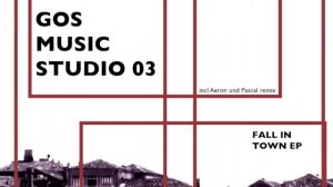 GOS MUSIC STUDIO 03 - KAISERBEAT - LOST IN TOWN (Aaron und Pascal twist remix)