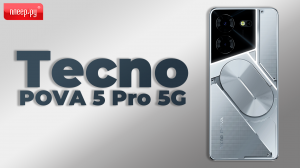 Обзор Tecno Pova 5 Pro 5G