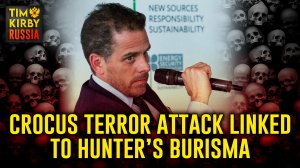 Crocus terror attack linked to Hunter Biden’s Burisma
