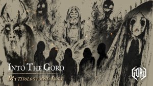 Into The Gord - E05 Мифология и знания (17.4.2023)