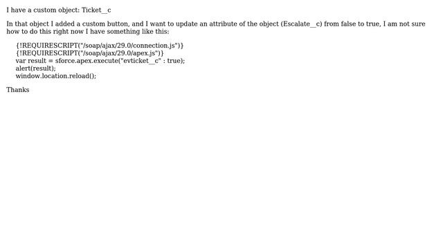 Salesforce: OnClick Javascript Ajax Toolkit, Custom button update a field