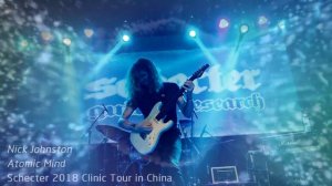 Nick Johnston-Atomic Mind live! (Schecter 2018 Clinic Tour in China)