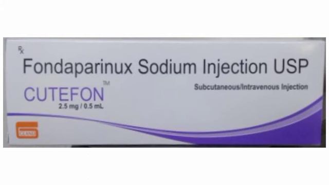 Fondaparinux Sodium Injection 2.5mg/0.5ml/cutefon Injection