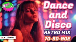 DANCE AND DISCO MEGAMIX OF POPULAR SONGS! 70-8-90! DJ KURAZH