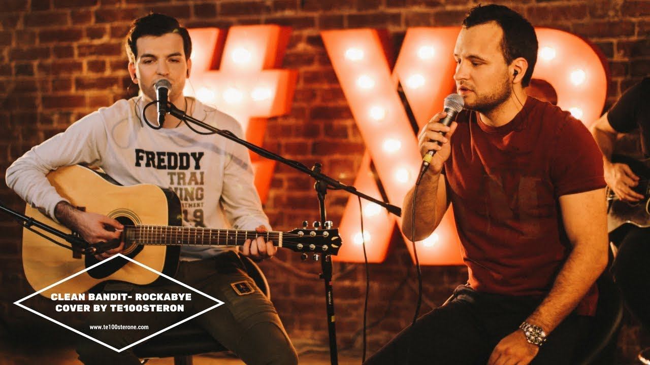 CLEAN BANDIT - ROCKABYE cover by TE100STERON смотреть онлайн