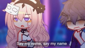 Say my name°• gcmv°