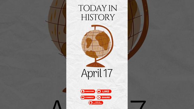 Today in History - April 17