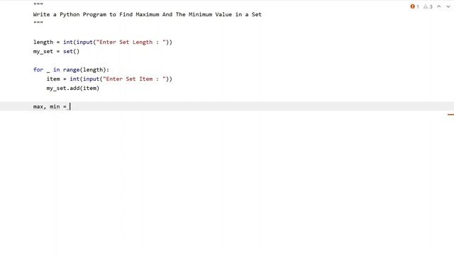 Write a Python Program to Find Maximum And The Minimum Value in a Set
