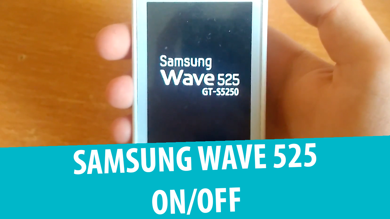 Samsung GT-S5250 (Wave 525) La Fleur – Выключение и включение