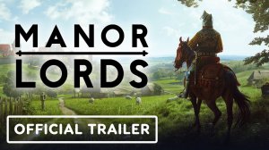 Manor Lords - Launch Trailer [4K]