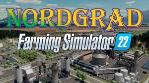 🔴Farming Simulator 22. Карта - NORDGRAD. Управляющий фермой. #8