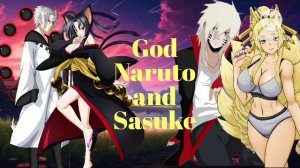 what if Naruto and Sasuke were a new God part 3