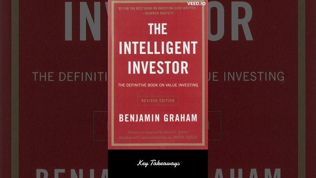 Key takeaways from the book "The Intelligent Investor" by Benjamin Graham