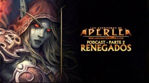 Podcast: Renegados Pt.2