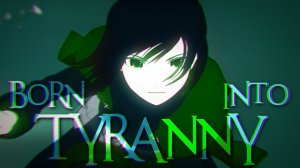 RWBY AMV - Born into Tyranny (JT Music)