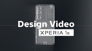 Официальное видео о дизайне SONY Xperia 1 VI — увеличьте детали