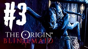 САНТА-БАРБАРА В СТИЛЕ ХОРРОР! - THE ORIGIN: Blind Maid #3