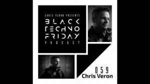 Black TECHNO Friday Podcast #059 with Chris Veron (UNRILIS/IAMT)